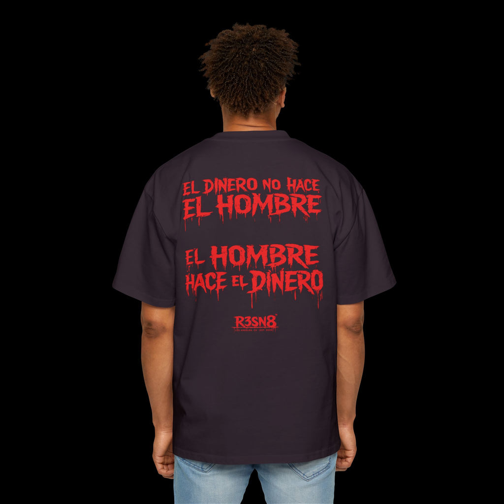 El Dinero No Hace El Hombre - Heavy Oversize Tee
