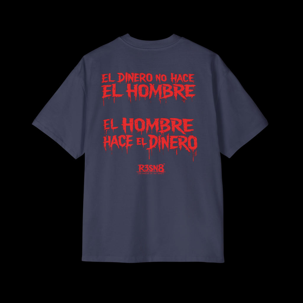 El Dinero No Hace El Hombre - Heavy Oversize Tee