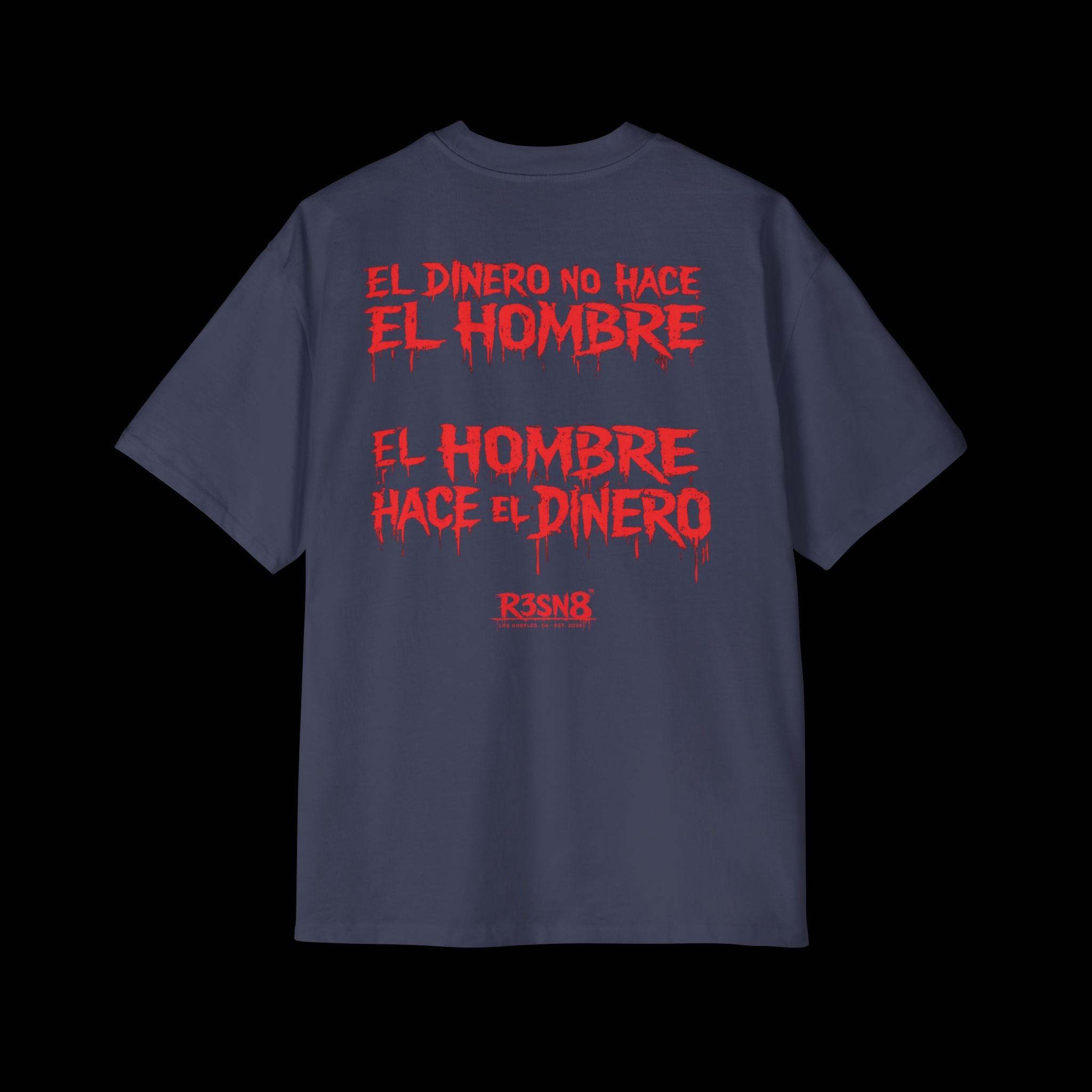 El Dinero No Hace El Hombre - Heavy Oversize Tee
