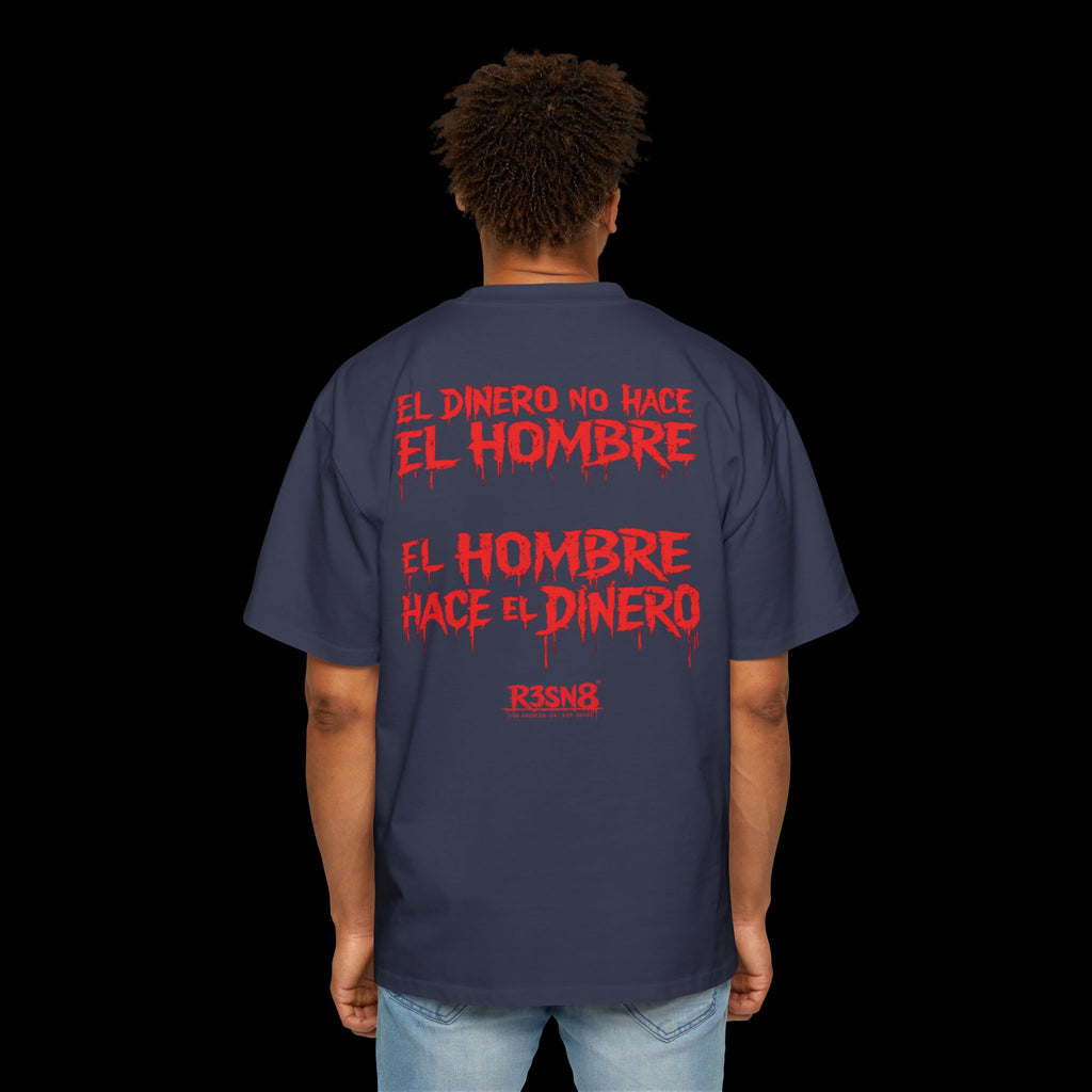 El Dinero No Hace El Hombre - Heavy Oversize Tee