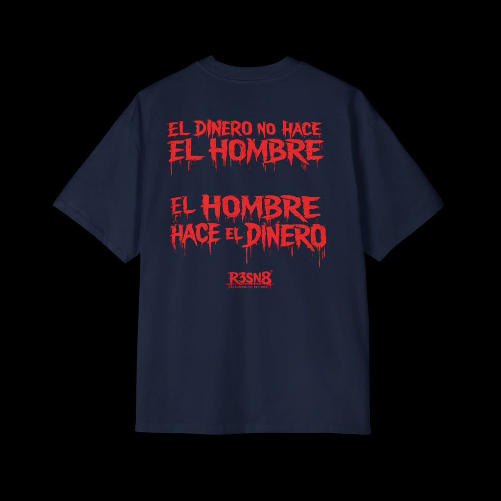 El Dinero No Hace El Hombre - Heavy Oversize Tee